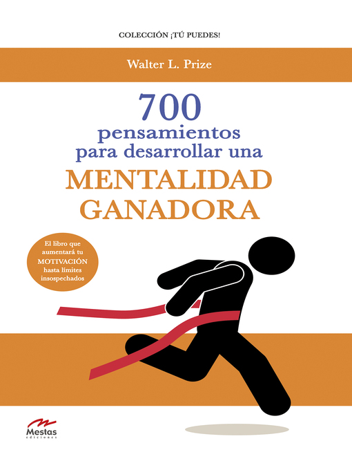 Title details for 700 Pensamientos para desarrollar una mentalidad ganadora by Walter L.Prize. - Available